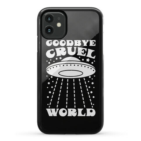 Goodbye Cruel World Phone Case